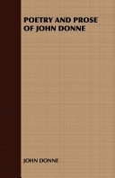 Poetry and Prose of John Donne. [Hardcover] John Donne; Hawkins, A. Desmond
