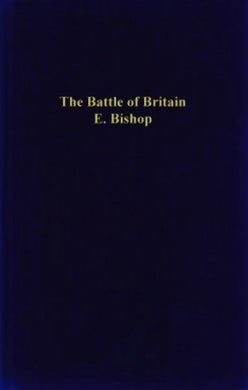 The Battle of Britain (Illustrated) Bishop, Edward