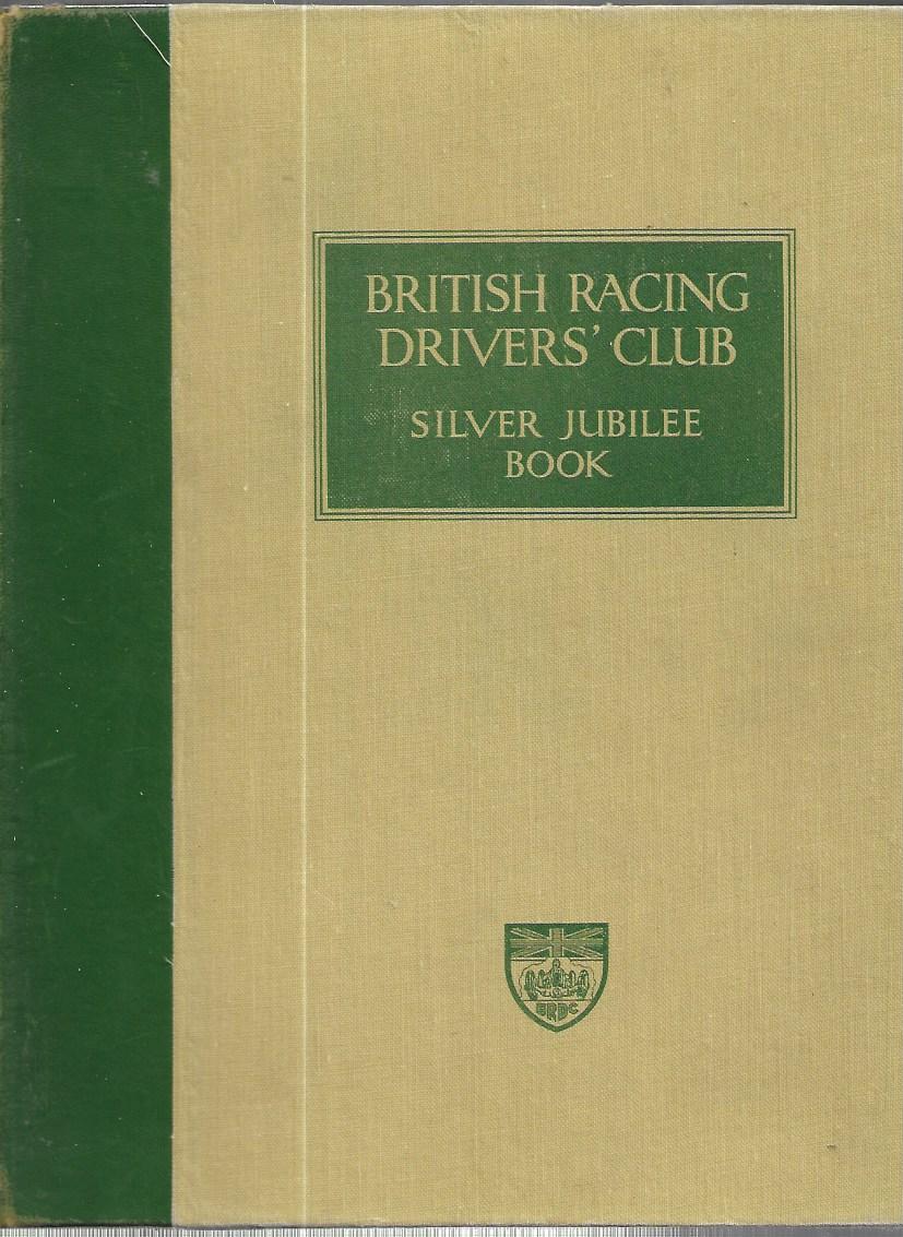 British Racing Drivers' Club B.R.D.C - Silver Jubilee Book Hardcover Limited number 1095