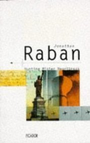 Hunting Mister Heartbreak (Picador Books) by Raban, Jonathan (May 5, 1995) Paperback