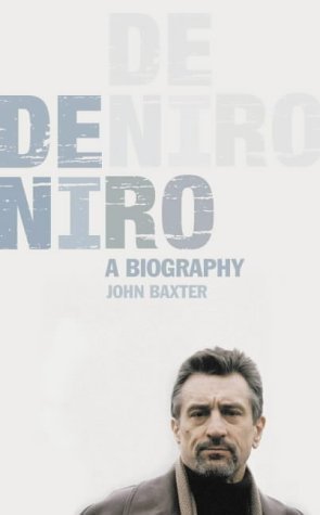De Niro: A Biography by John Baxter (2002-10-07)
