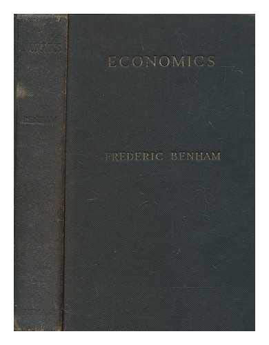 Economics: A General Textbook for Students [Hardcover] Benham, Frederic (1900-1962)