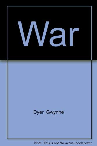 Title: War [Paperback] Dyer, Gwynne