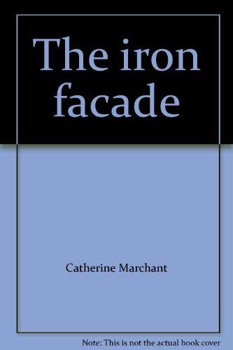 The iron facade Marchant, Catherine
