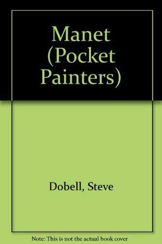 POCKET PAINTERS MANET Dobell, Steve