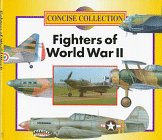Fighters of World War II (Concise Collection S.)