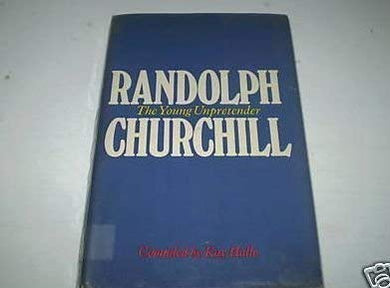 Randolph Churchill: The Young Unpretender