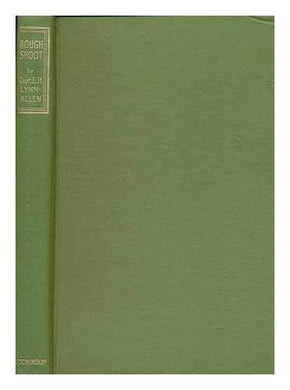Rough shoot : Some thoughts for the Owner-Keeper by Captain E.H. Lynn-Allen Illustrated by The Master of Elphinstone