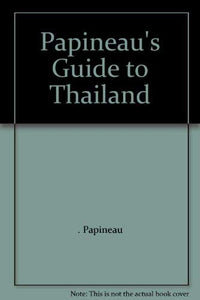 Papineau's Guide to Thailand . Papineau