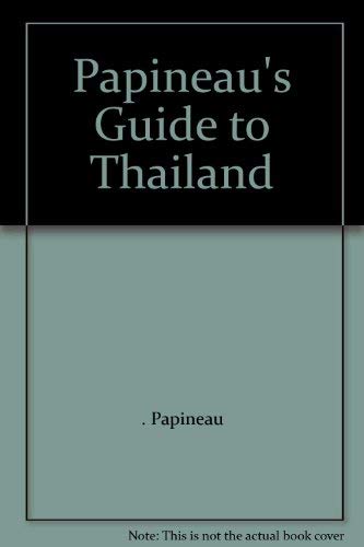 Papineau's Guide to Thailand . Papineau