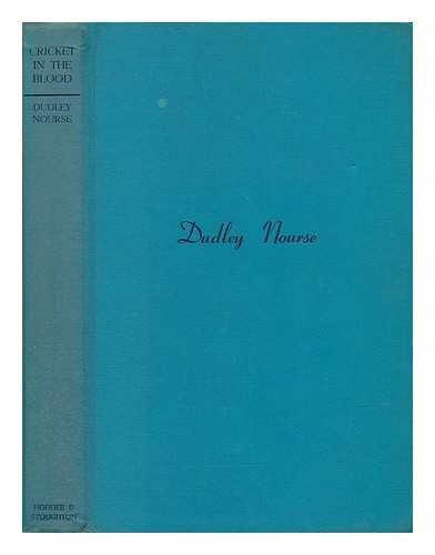 CRICKET IN THE BLOOD. [Hardcover] Nourse, Dudley