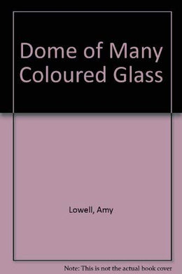 Dome of Many Coloured Glass hardcover.  John McCumiskey
