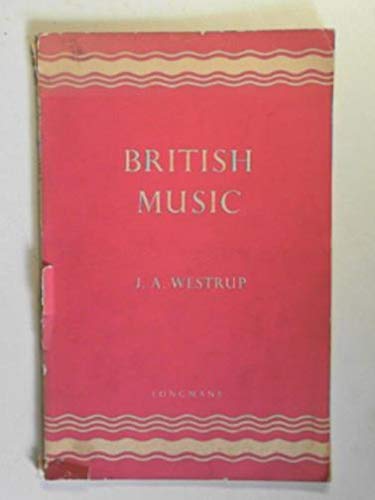 British Music [Paperback] WESTRUP, J. A.