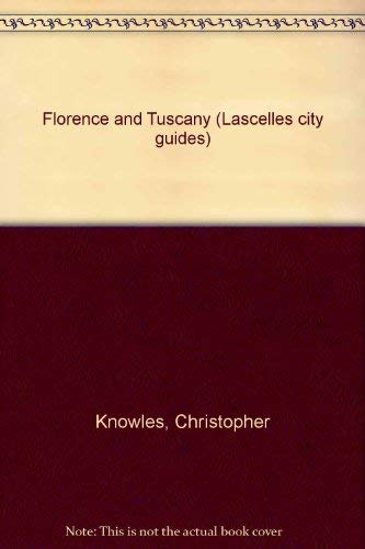 Florence and Tuscany (Lascelles city guides)