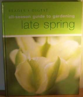 Reader's Digest All-Season Guide to Gardening: Late Spring [Hardcover] Readers Digest