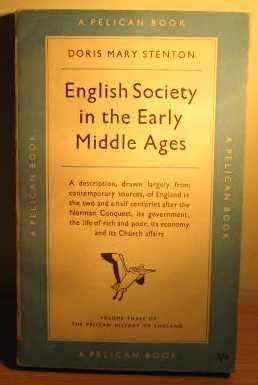 English society in the early Middle Ages (1066-1307) (Pelican history of England series;vol.3) Stenton, Doris Mary