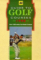 Sunday Express Guide to Golf Courses in Britain and Ireland 1998 (AA Lifestyle Guides)