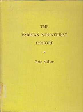 The Parisian Miniaturist Honore. Ed. Eric Millar. [Hardcover] Millar, Eric [Ed]