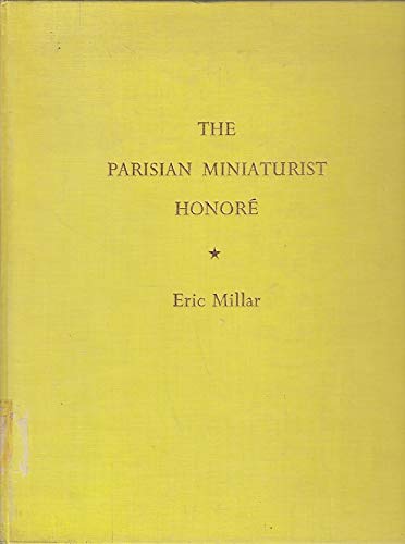 The Parisian Miniaturist Honore. Ed. Eric Millar. [Hardcover] Millar, Eric [Ed]