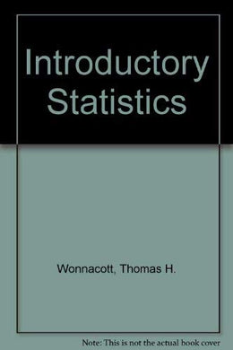 Introductory Statistics (Probability & Mathematical Statistics) Wonnacott, Thomas H. and Wonnacott, Ronald J.