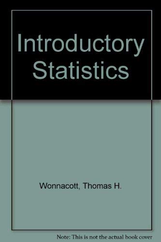 Introductory Statistics (Probability & Mathematical Statistics) Wonnacott, Thomas H. and Wonnacott, Ronald J.