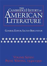 The Cambridge History of American Literature: Volume 7, Prose Writing, 1940â€“1990: Prose Writing, 1940-90 v. 7