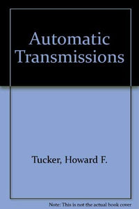 Automatic Transmissions Tucker, Howard F.