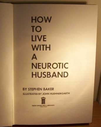 How to live with a neurotic husband