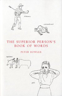 The Superior Person's Book of Words Bowler, Peter