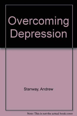 Overcoming Depression Stanway, Andrew