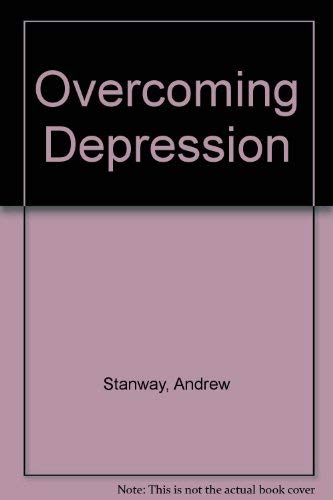 Overcoming Depression Stanway, Andrew