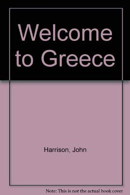 Welcome to Greece Paperback â€“ 6 Jan. 1986 by John Harrison (Author), Shirley Harrison (Author)