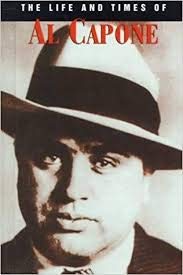 The Life and Times of Al Capone Tom Stockdale