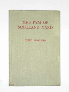 MRS. PYM OF SCOTLAND YARD