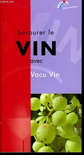 Savourer le Vin, avec Vacu Vin