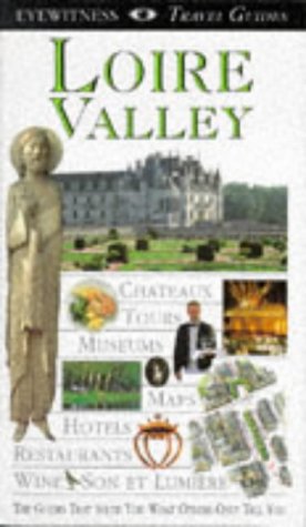 DK Eyewitness Travel Guide: Loire Valley Tresidder, Jack and Hines, Paul