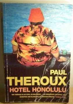 Hotel Honolulu Theroux, Paul