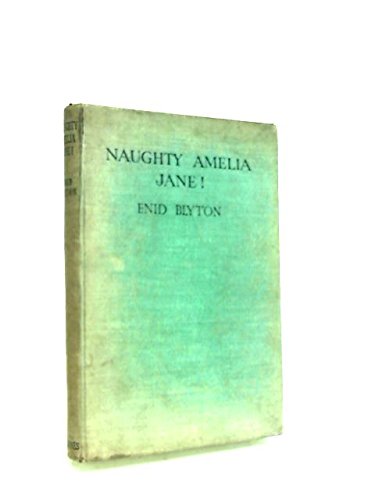 Naughty Amelia Jane! [Hardcover] Blyton, Enid and Venus, Sylvia