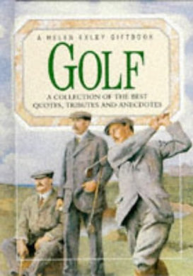 Golf: A collection of the best quotes, tributes and anecdotes (Celebrations) Exley, Helen