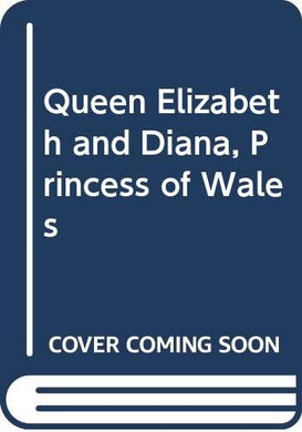 Queen Elizabeth and Diana, Princess of Wales