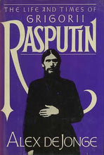 Load image into Gallery viewer, The Life and Times of Grigorii Rasputin by Alex de Jonge (1982-08-01)
