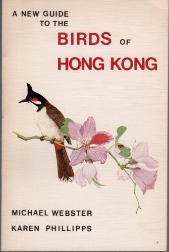 A new guide to the birds of Hong Kong Webster, Michael