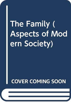 The Family (Aspects of Modern Society S.)