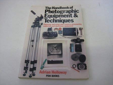 The Handbook of Photographic Equipment and Techniques