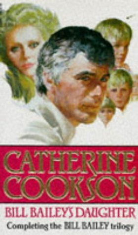 Bill Bailey's Daughter [Paperback] Cookson, Catherine