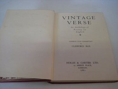 VINTAGE VERSE: AN ANTHOLOGY OF POETRY IN ENGLISH. [Hardcover] Clifford  Bax