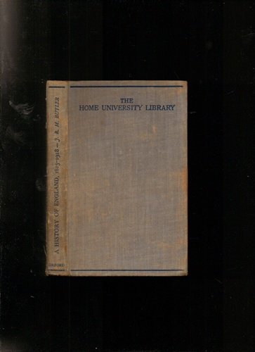 A History Of England 1815-1918 [Hardcover] Butler, J. R. M.
