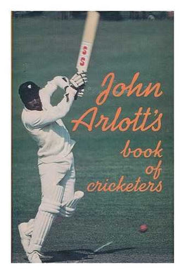 John Arlott's Book of Cricketers Arlott, John