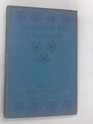 Lancashire Legends [Hardcover] Roby; Mary Dowdall and E T Campagnac