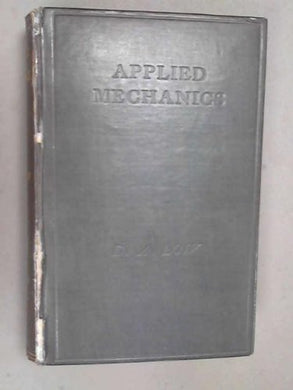 APPLIED MECHANICS. [Hardcover] Low, David Allan.